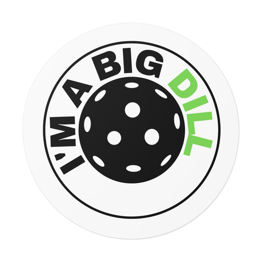 I'm A Big Dill, Funny Pickleball Sticker